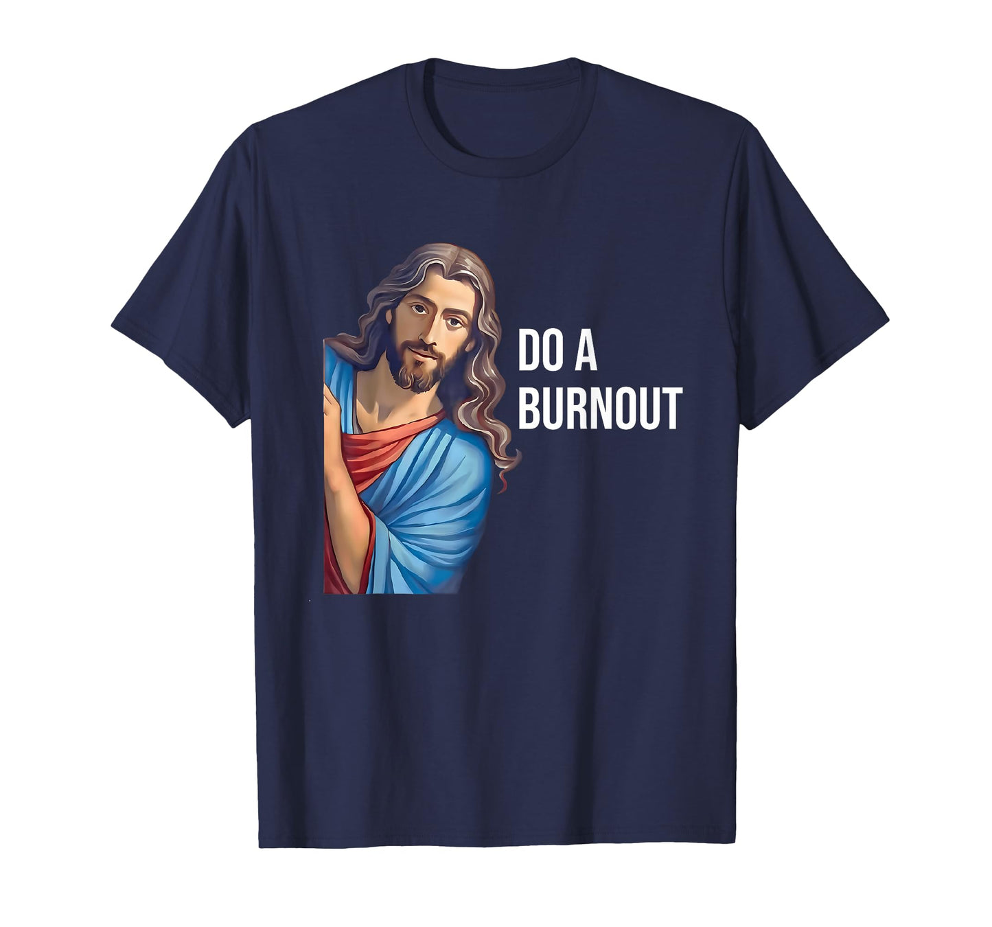 Do A Burnout Jesus Christian Quote Black Modern Religious T-Shirt Unisex-Youth Small