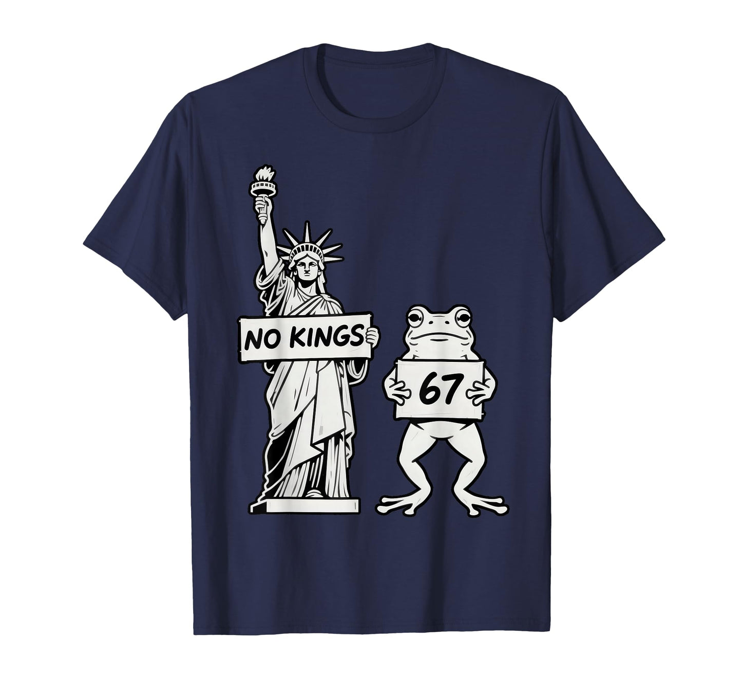Funny Frog & Statue of Liberty No Kings Protest 67 Meme T-Shirt
