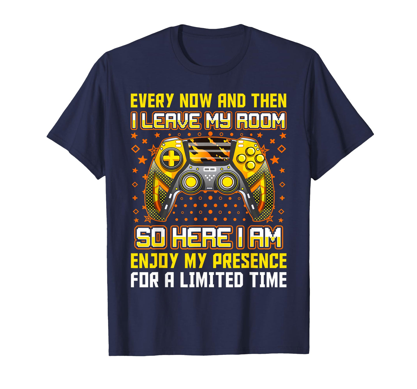 Every Now And Then I Leave My Room Funny Gamer Gaming T-Shirt