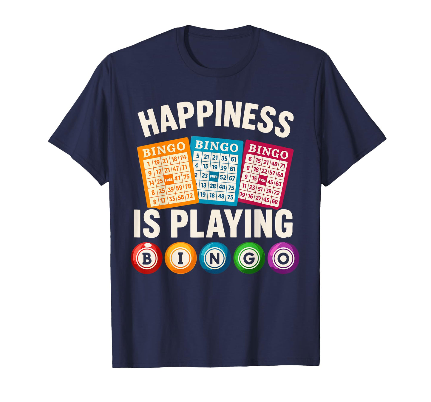 Bingo Happiness in Playing Art for Men Women Game Player T-Shirt
