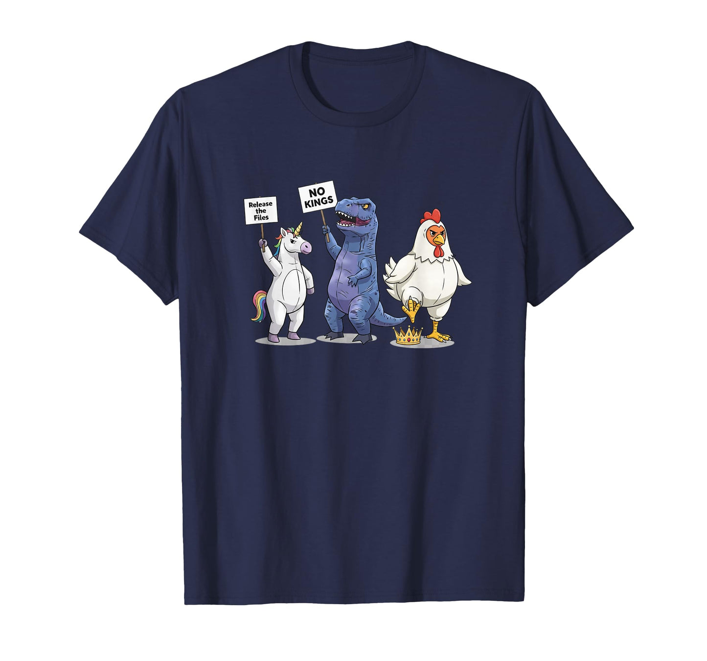 No Kings Funny Unicorn, Dinosaur, Chicken Protest Graphic T-Shirt