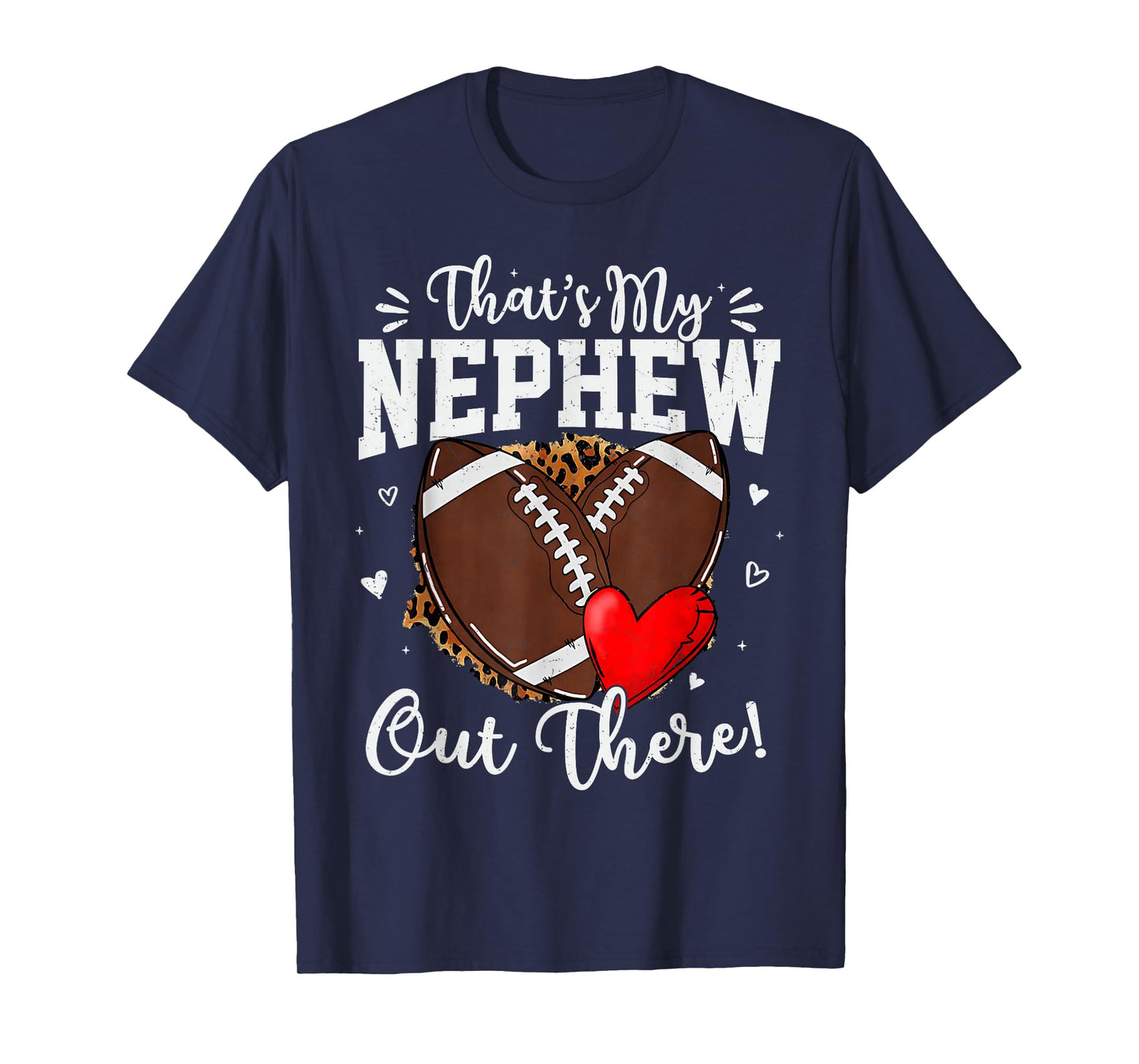 Thats My Nephew Out There Funny Football Aunt Uncle Game Day T-Shirt