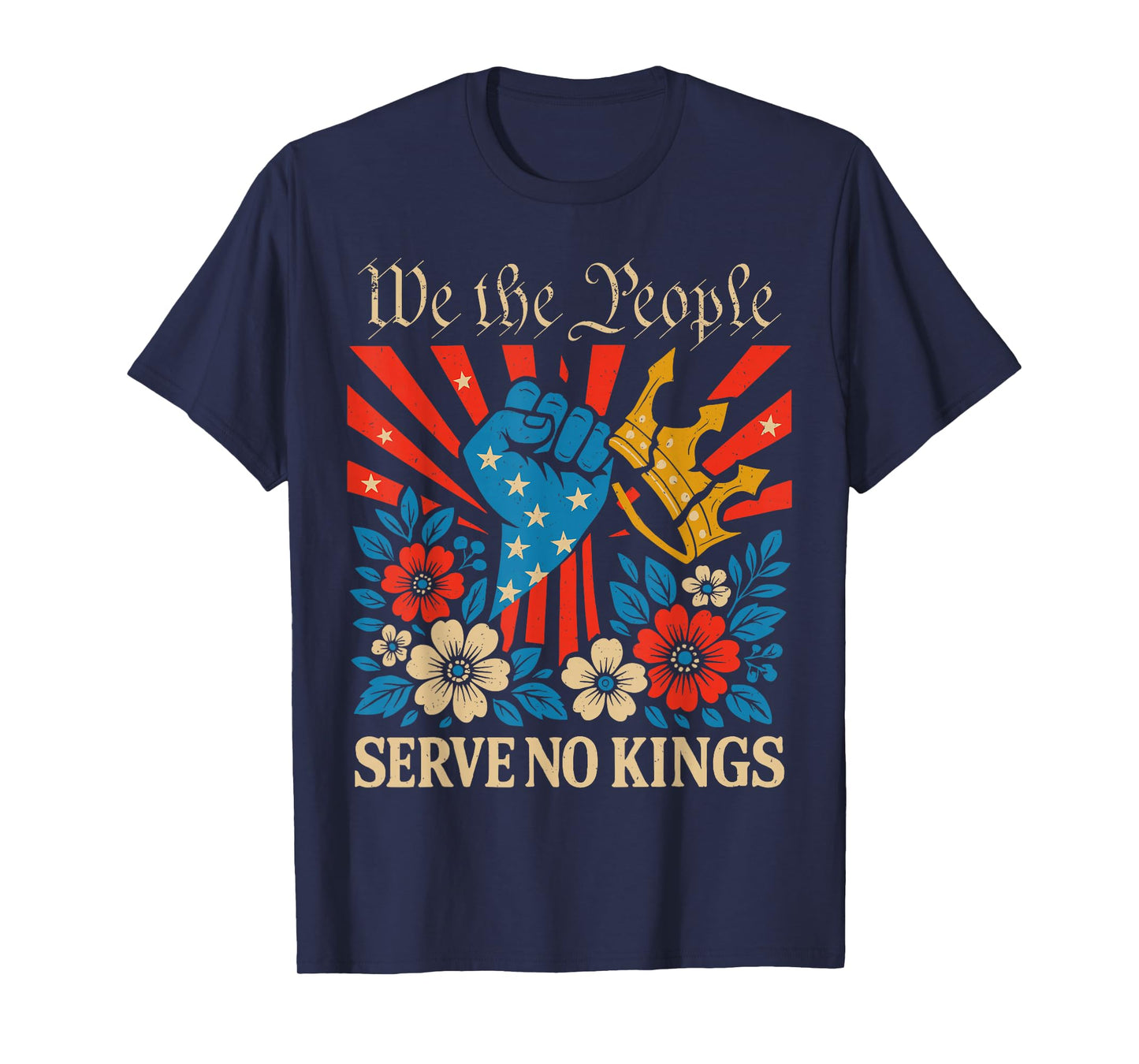We The People Serve No Kings Stars Stripes America Patriotic T-Shirt