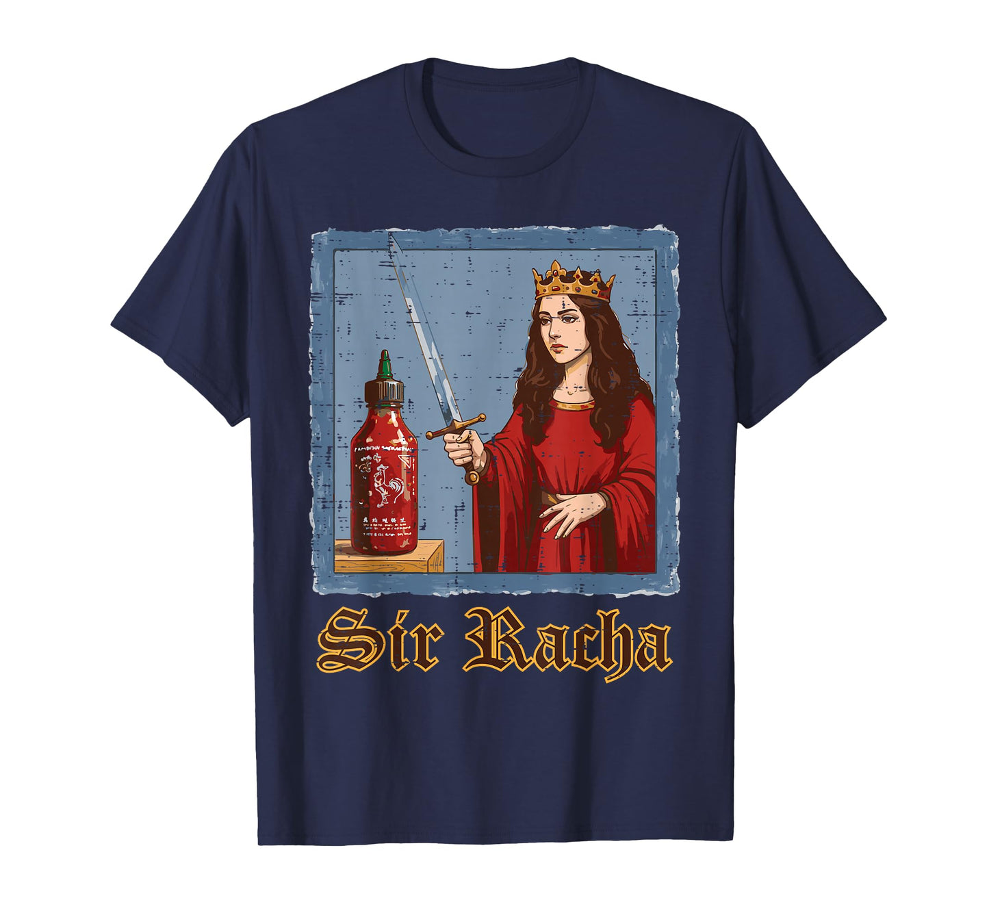 Sir Racha Hot Sauce Spicy Funny Saying Food Men Women Kids T-Shirt