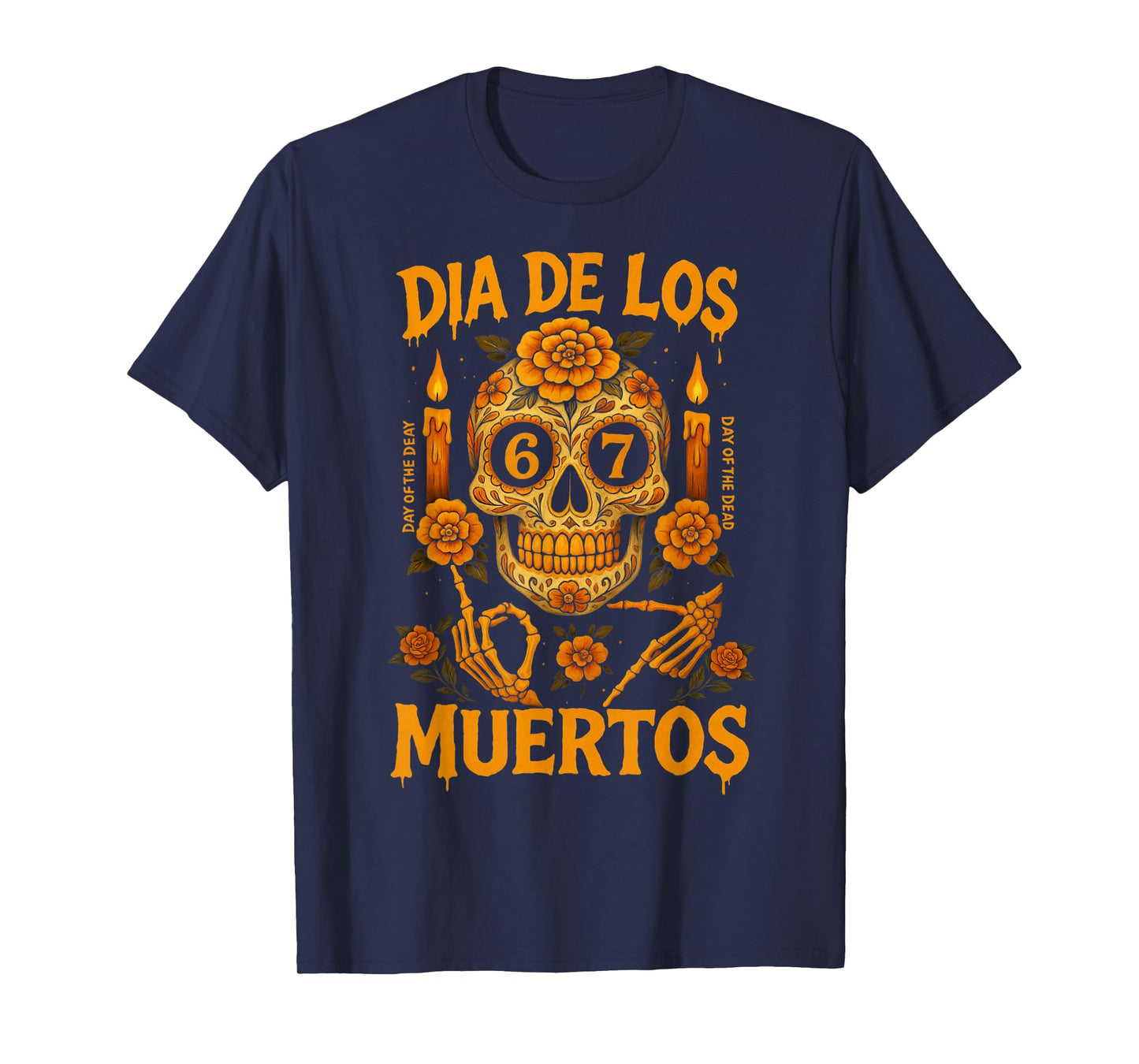 HUGvyn Dia De Los Muertos Skull Six Seven Meme 6 7 Halloween T-Shirt
