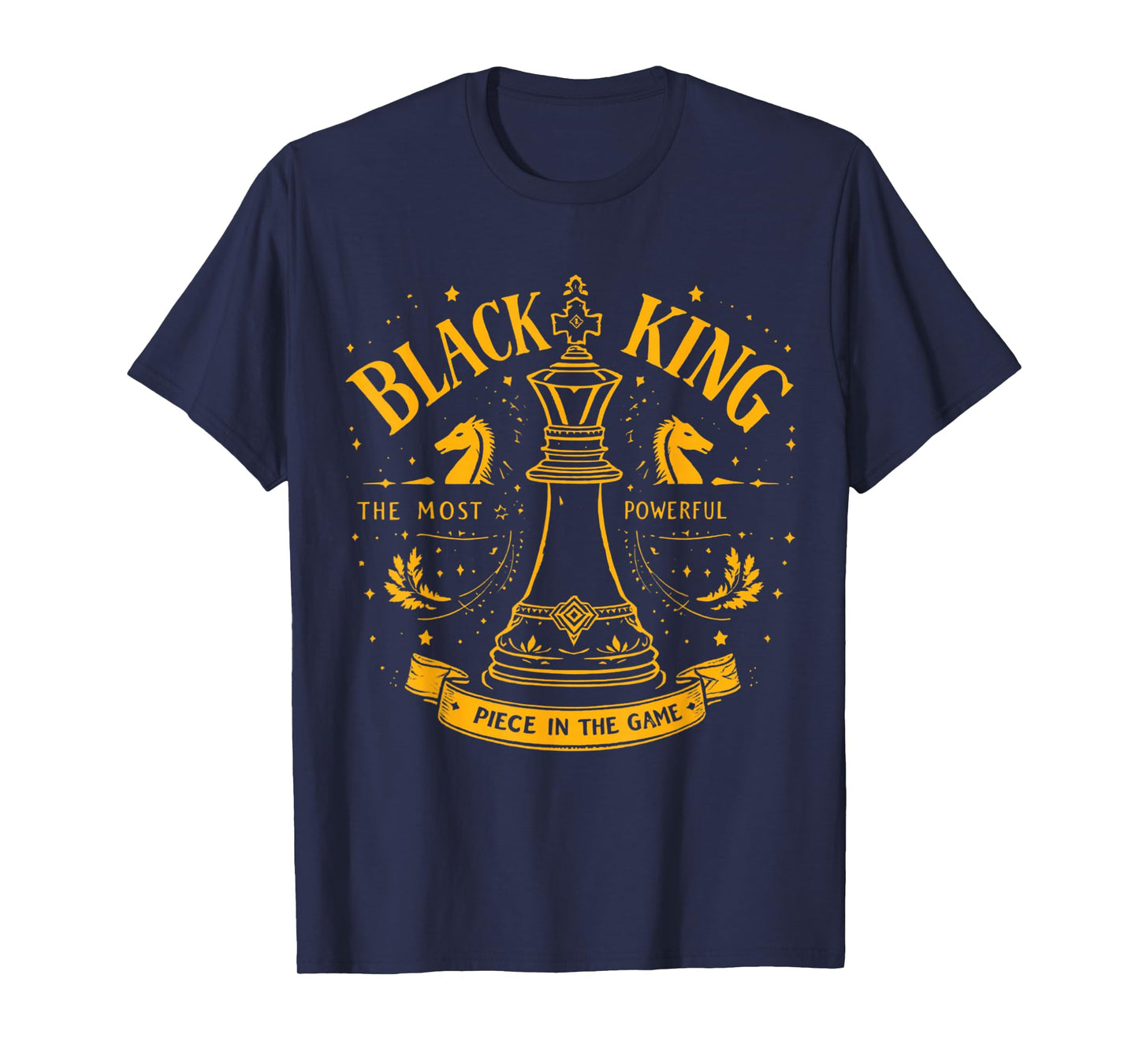 Black King The Most Powerful Piece In Game T-Shirt