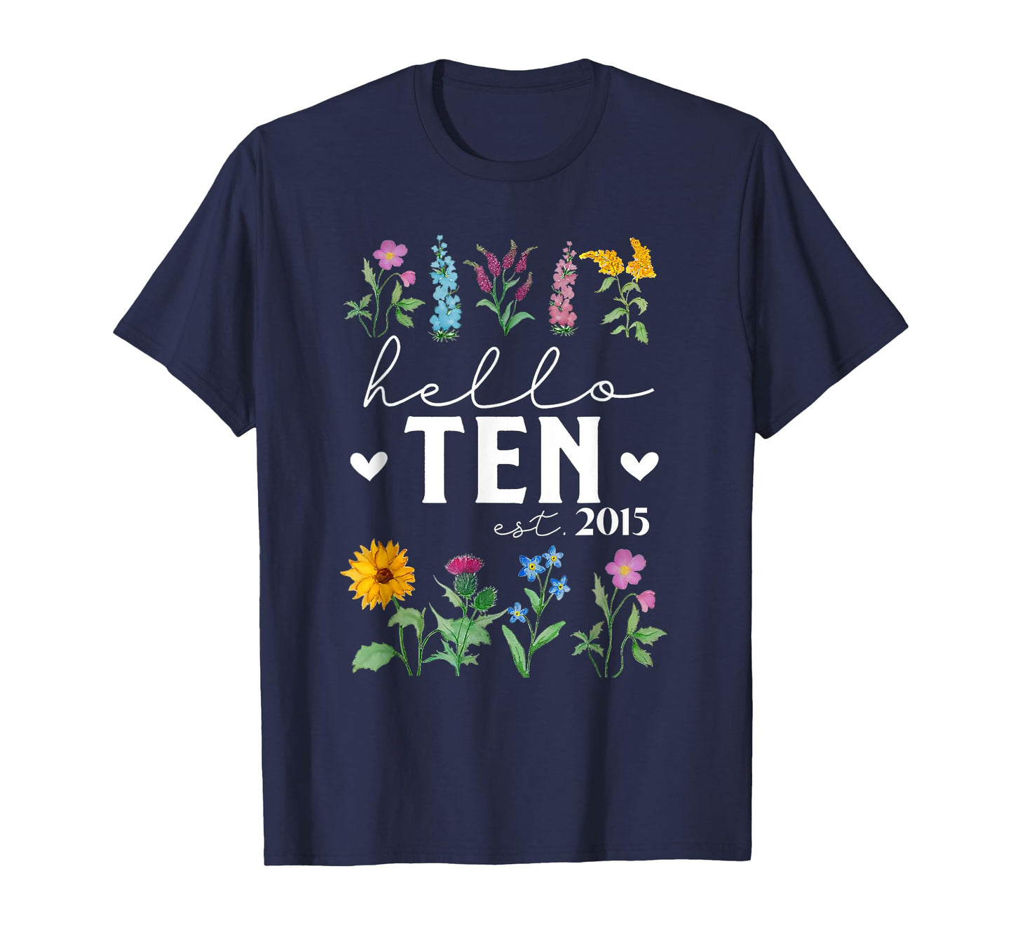 Hello Ten Est 2015 Wildflower 10th Birthday for Girls T-Shirt