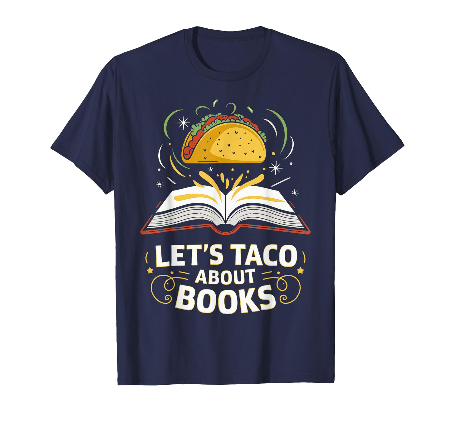 Let's Taco About Books Mexican Reading Teacher Book Lover T-Shirt
