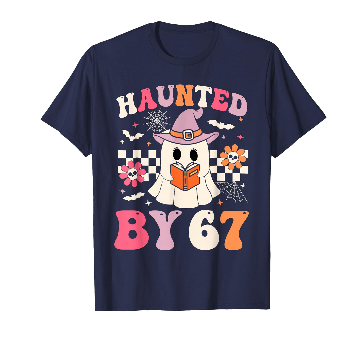 Haunted by 67 Meme Funny Six Seven 6 7 Halloween Teachers T-Shirt