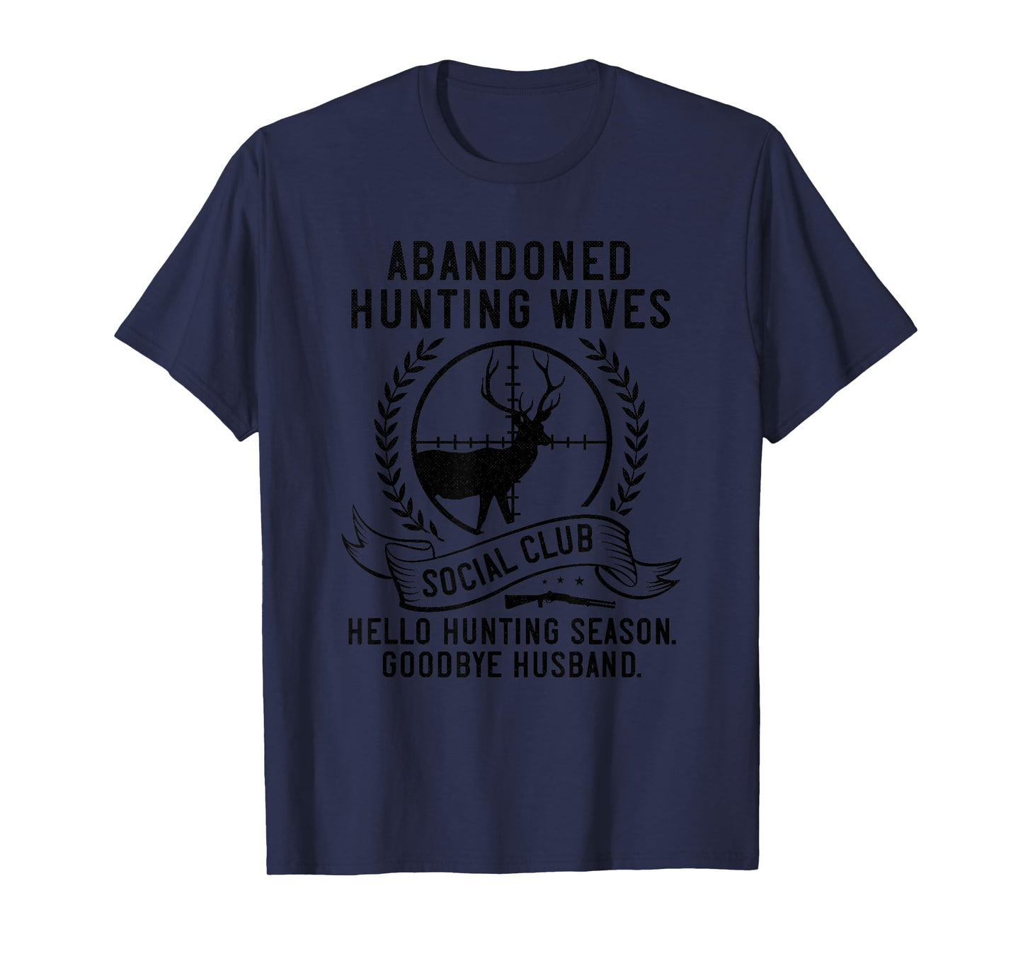 Funny Abandoned Hunting Wives Social Club T-Shirt