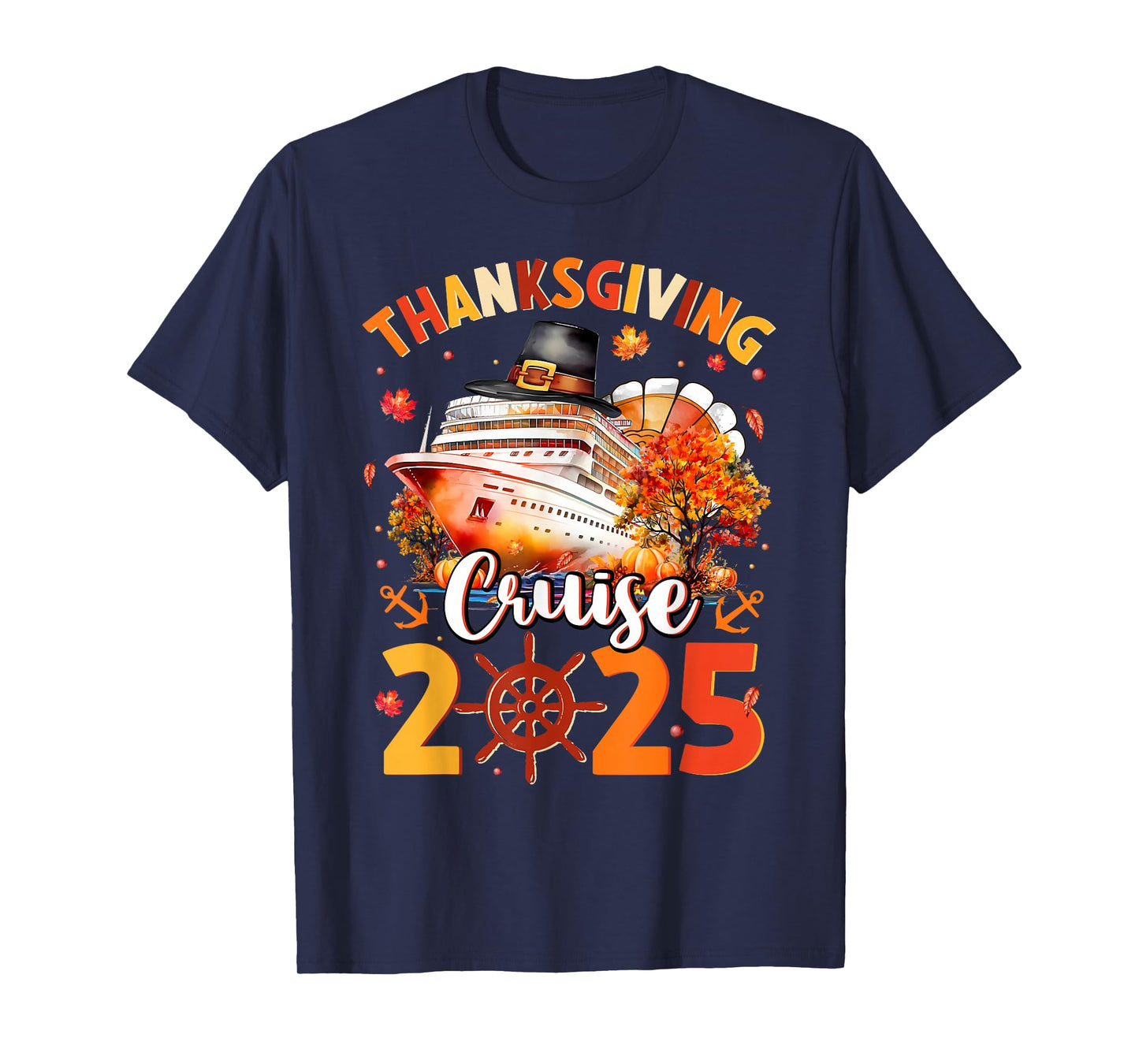 Thanksgiving Cruise 2025 Funny Turkey Pumpkin Leaves Family T-Shirt