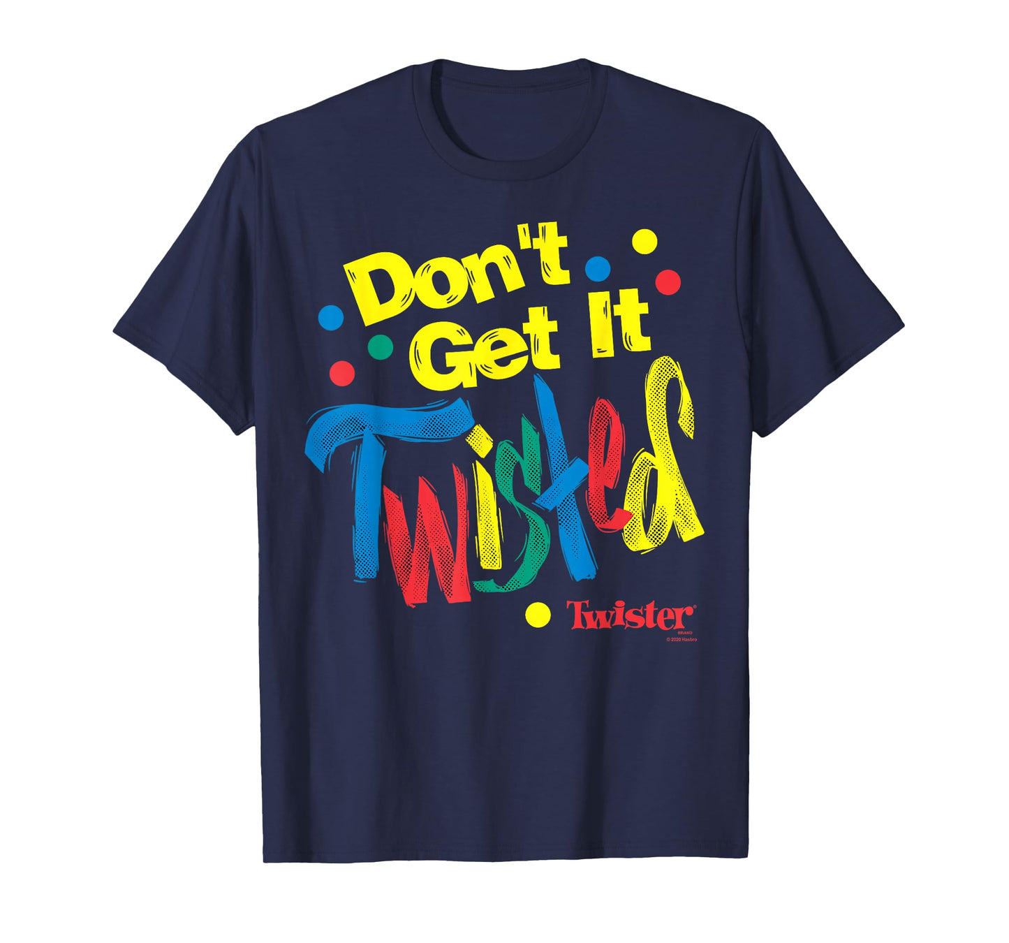 Twister Don't Get It Twisted Paint Text T-Shirt
