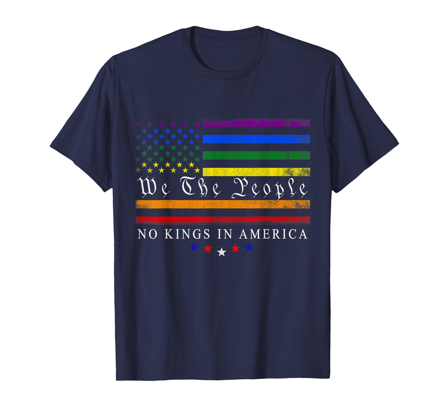 No Kings In America We The People Political LGBTQ Men Women T-Shirt