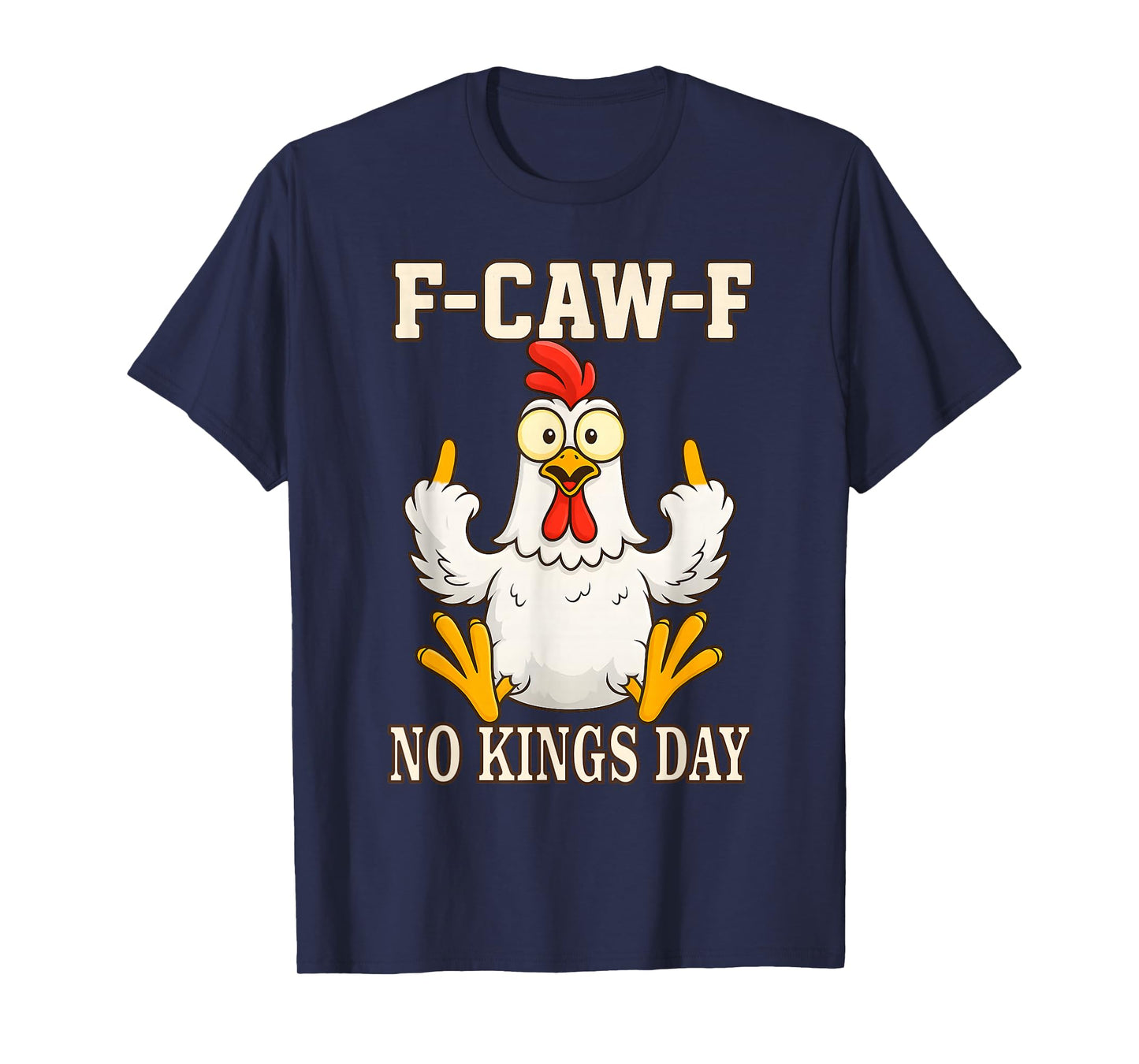 Quote Rooster Meme No Kings Day America T-Shirt