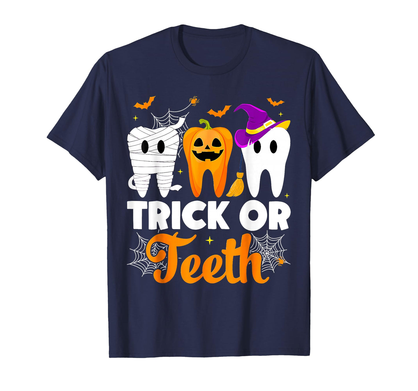 Trick Or Teeth Halloween Costumes Dental Assistant Dentist T-Shirt