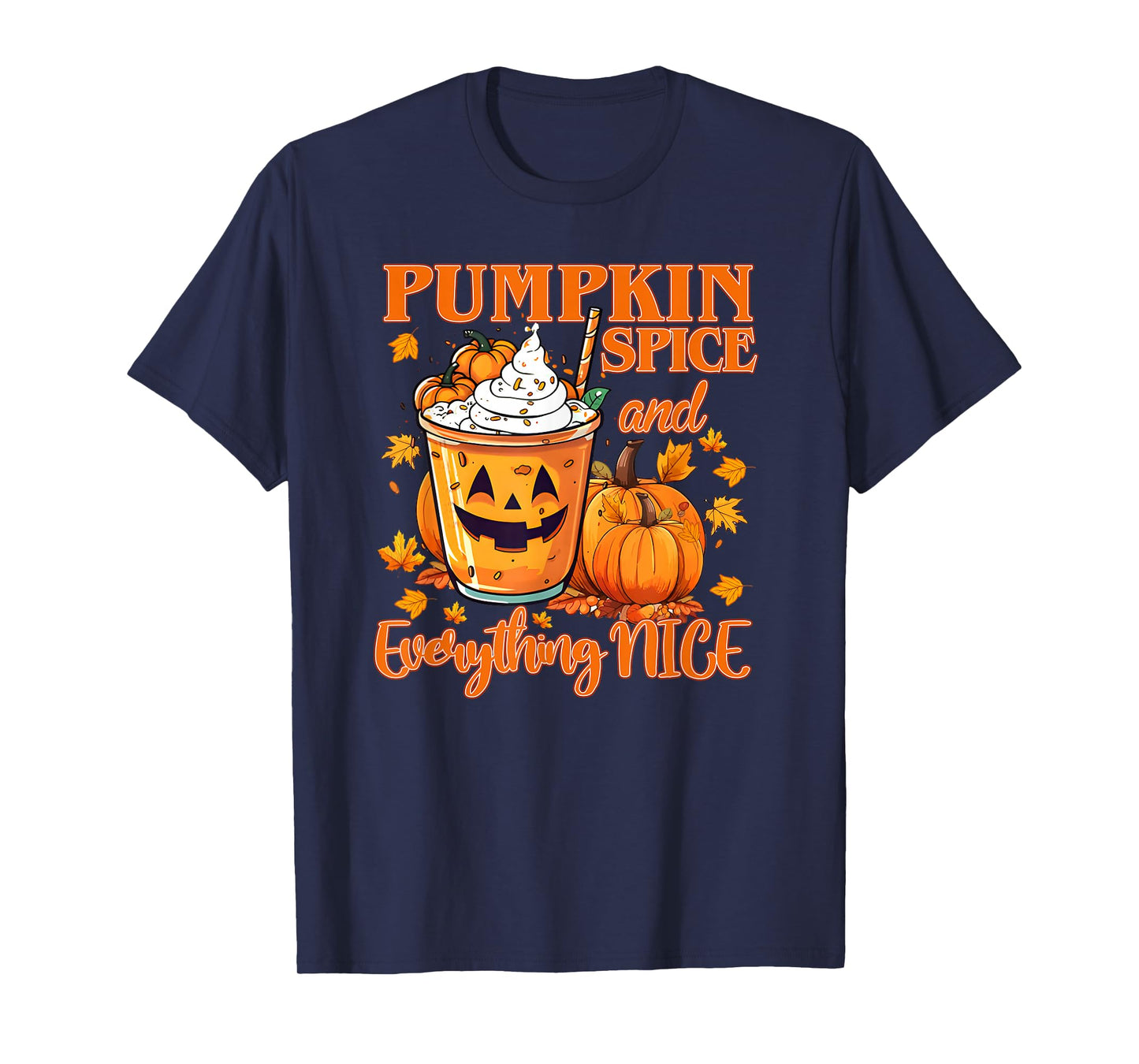 Pumpkin Spice and Everything Nice Fall Coffee Pumpkin T-Shirt