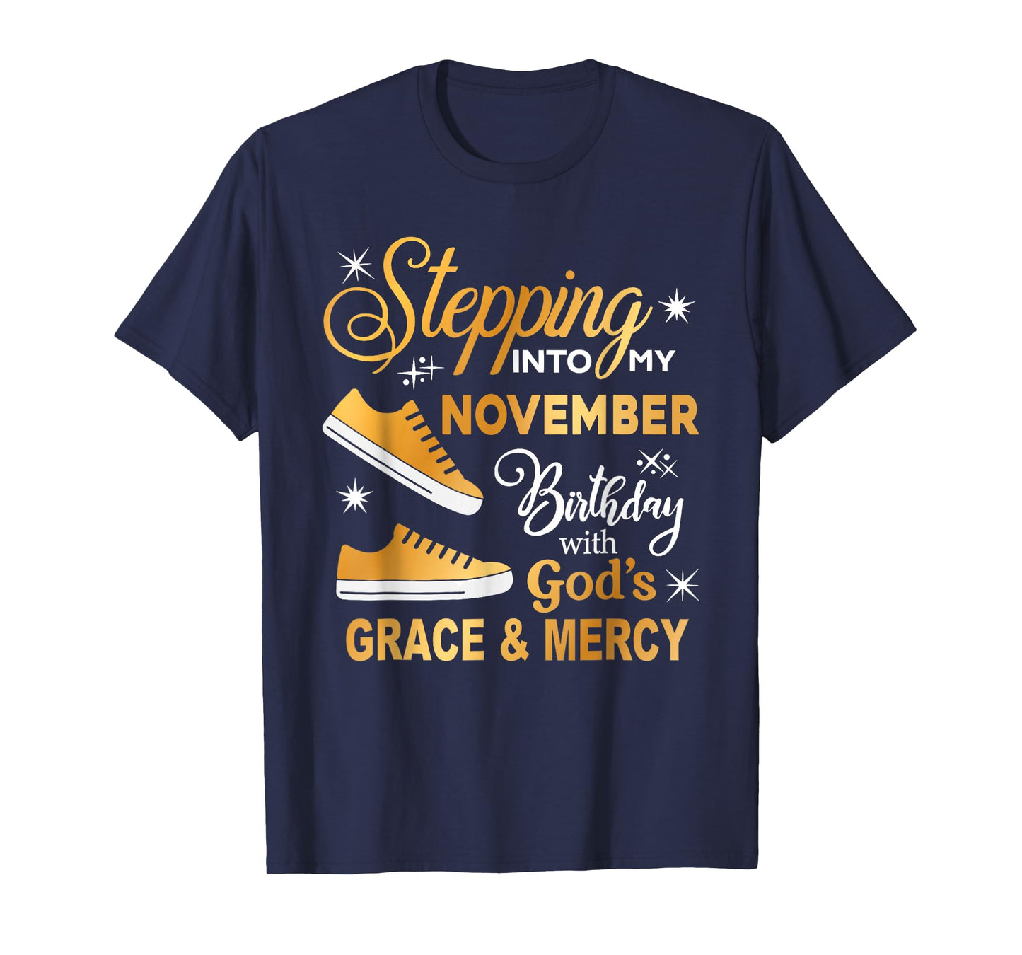 Stepping Into My November Birthday with God Grace Mercy T-Shirt