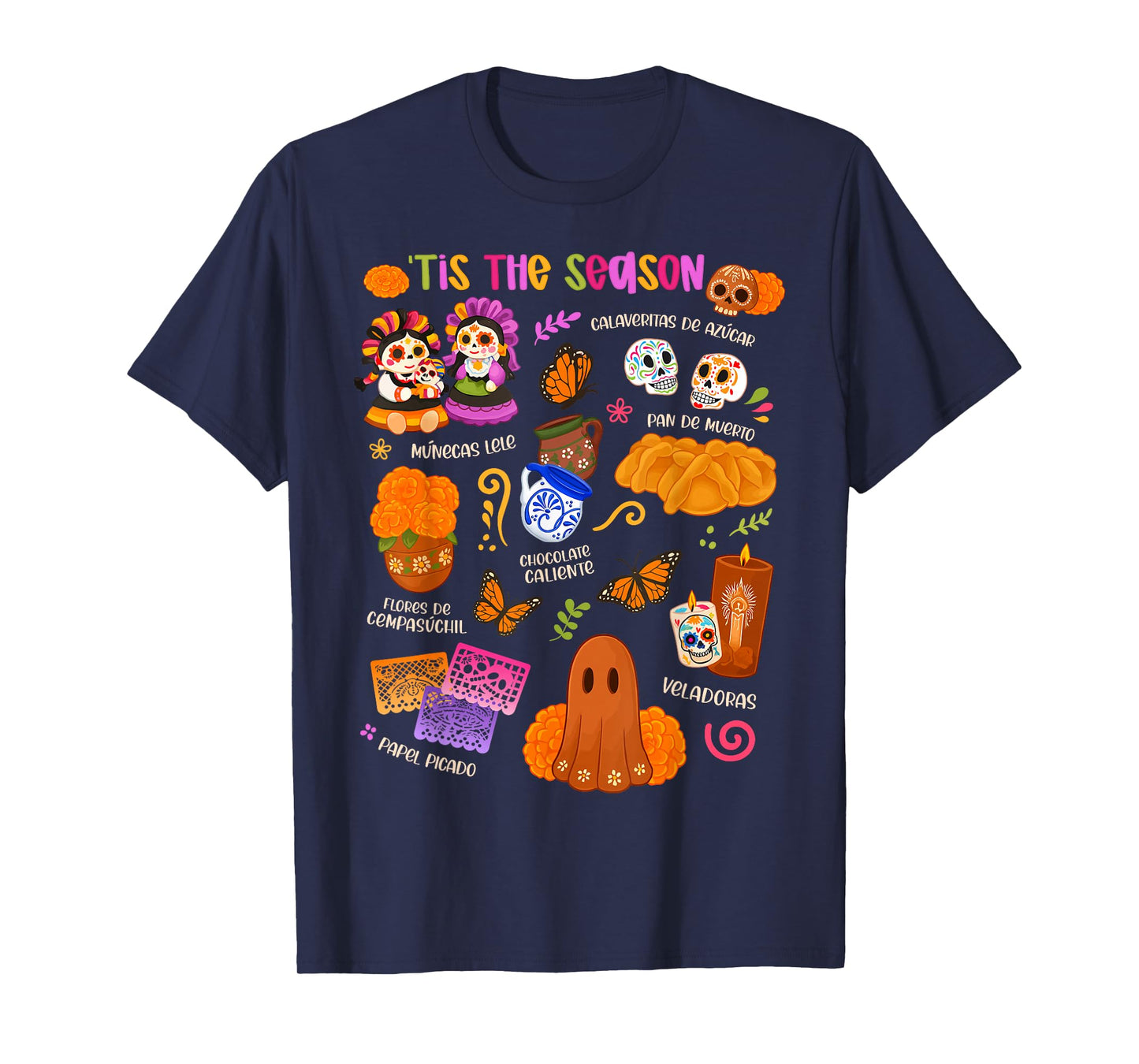 Tis The Season Dia De Los Muertos Sugar Skulls Day of Dead T-Shirt