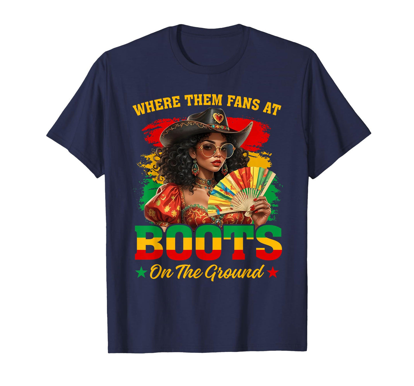 Boots On The Ground Juneteenth Cowgirl Where Them Fans At T-Shirt