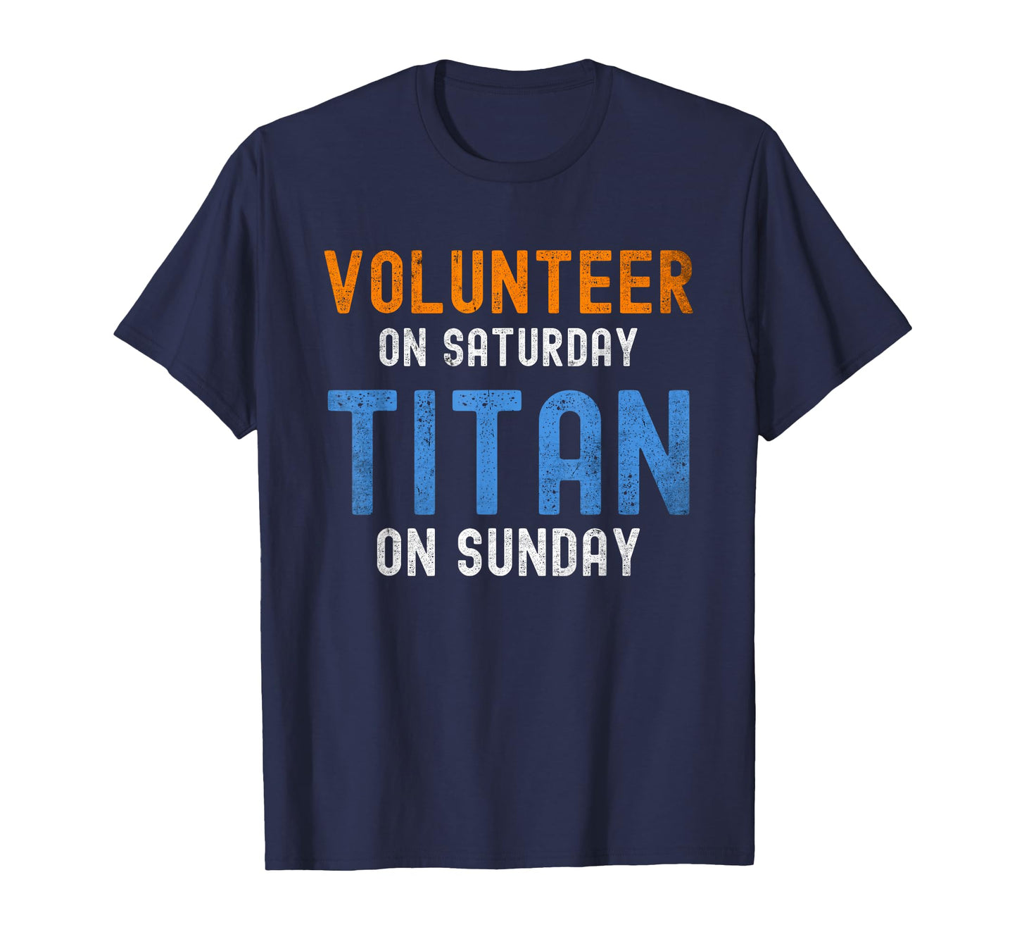 Volunteer On Saturday Titan On Sunday Nashville T-Shirt