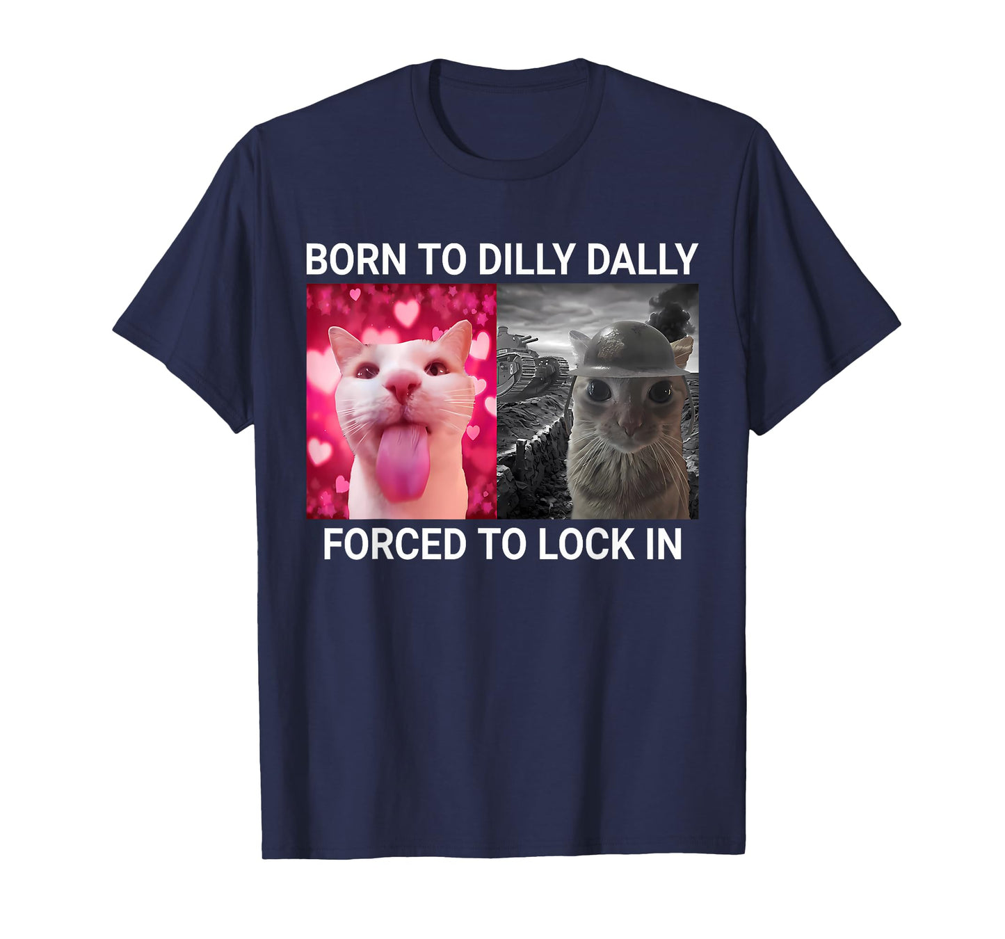 Retro Born to Dilly Dally Cat Sarcasttic Meme T-Shirt