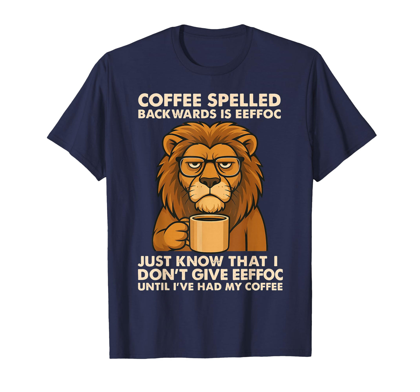 Coffee Spelled Backwards is Eeffoc Lion Drinking Vintage T-Shirt