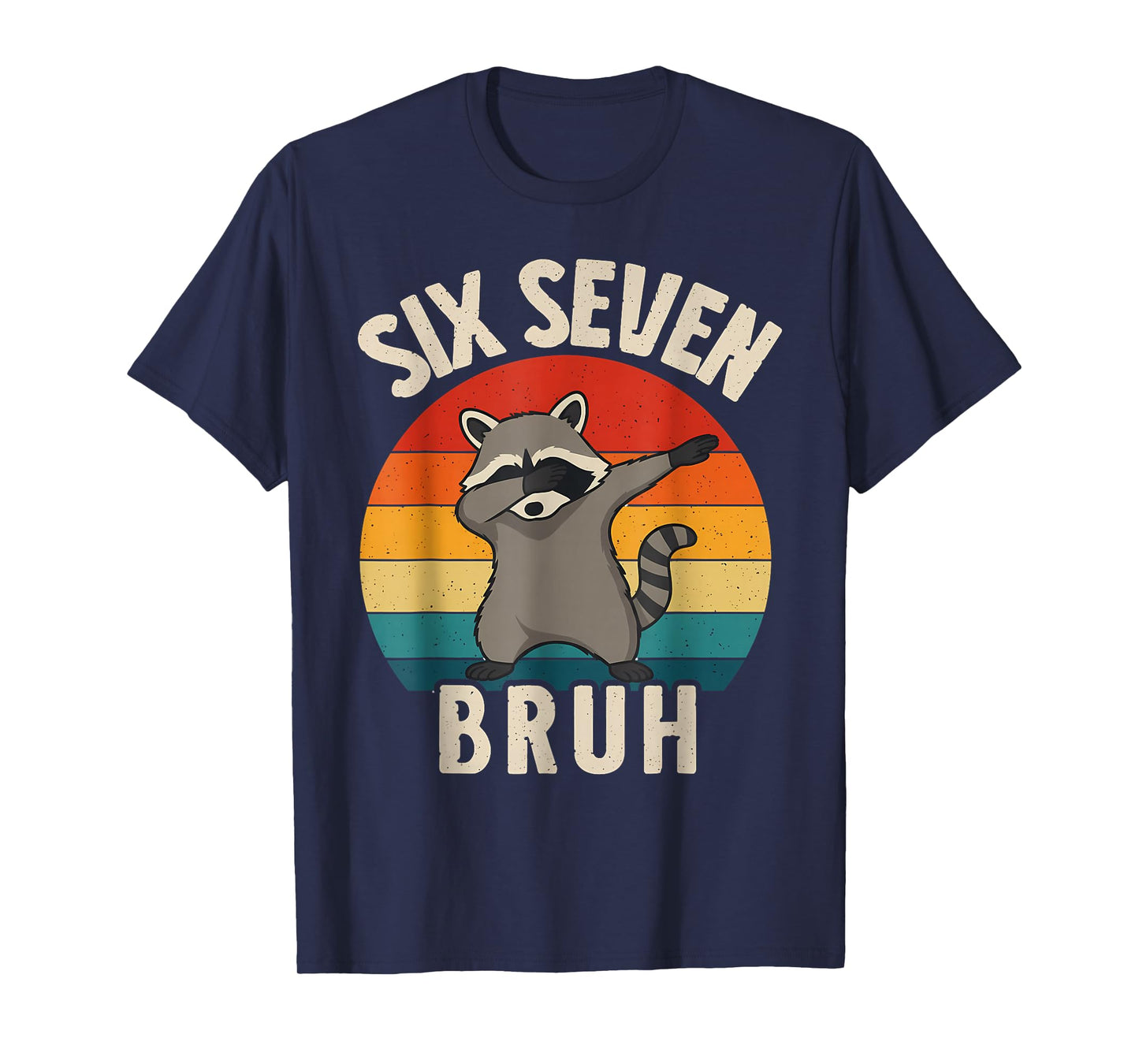 Funny Racoon 67 Meme 6 7 Numbers Dabbing Six Seven Bruh T-Shirt