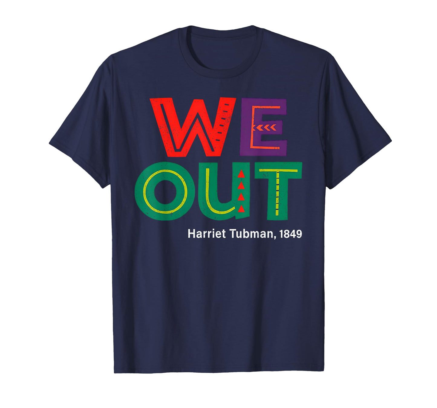 Afrocentric We Out Design Inspired by Harriet Tubman T-Shirt