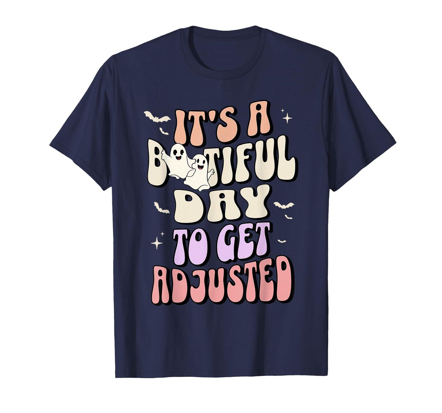 It's A Bootiful Day Chiropractic Halloween Ghost Chiro Squad T-Shirt