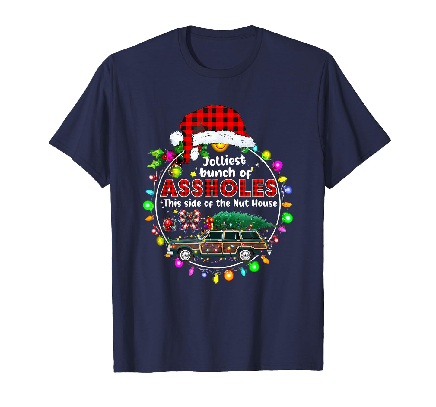 Jolliest Bunch Of Assholes This Side Of The Nut House T-Shirt