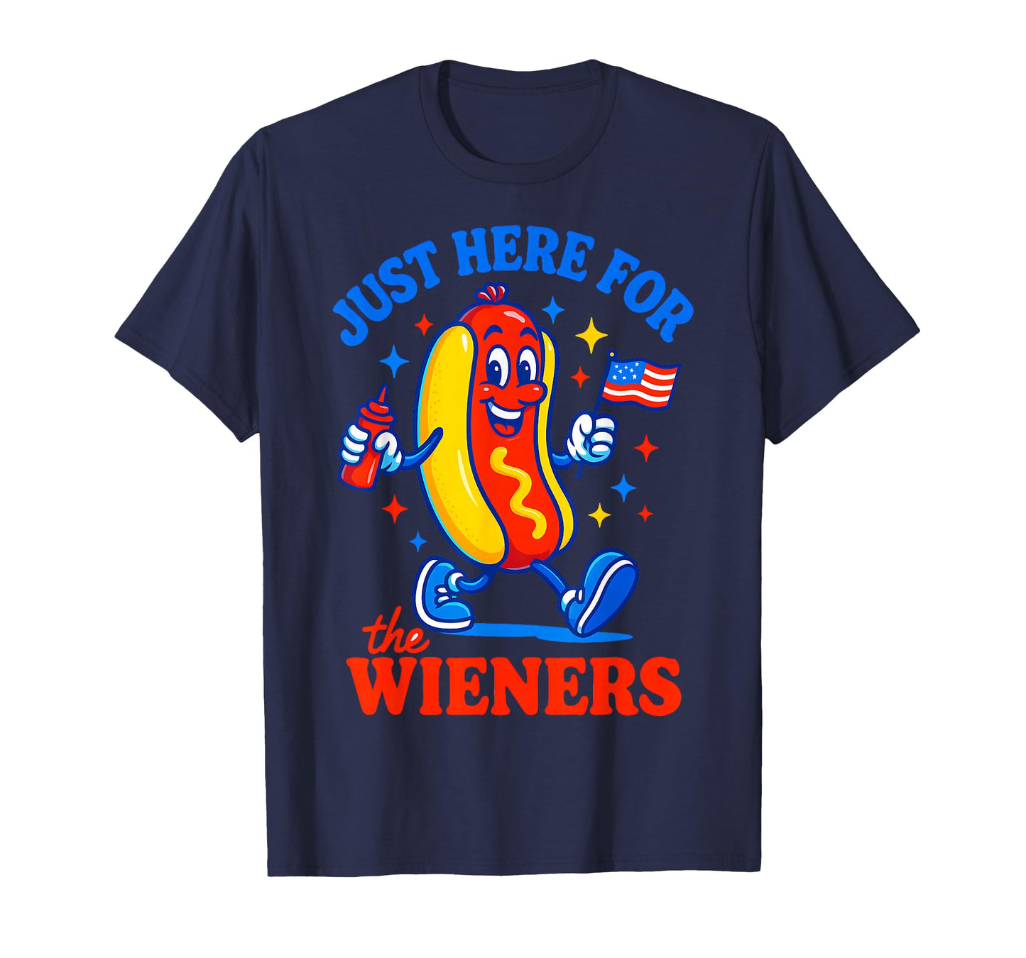 I'm Just Here For The Wieners Funny 4th of July Hot-Dog T-Shirt