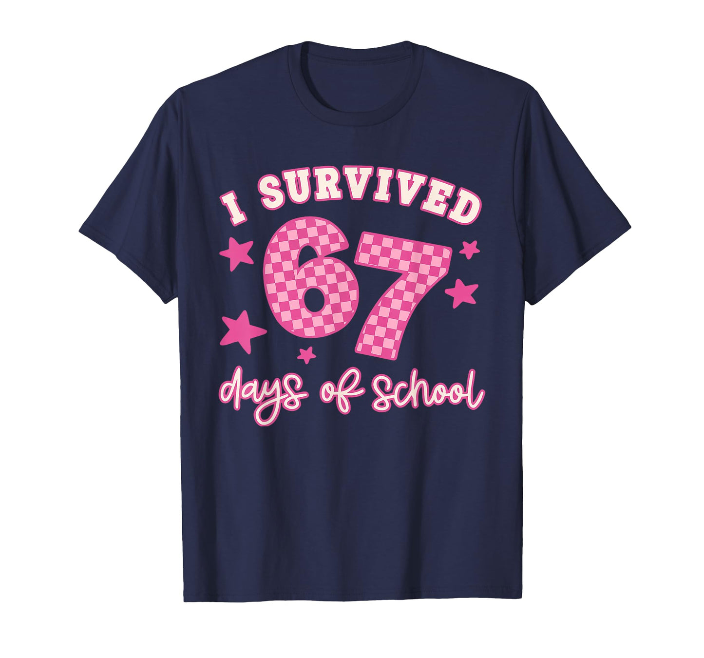I Survived 67 Days of School Funny 67 Teachers Students Meme T-Shirt