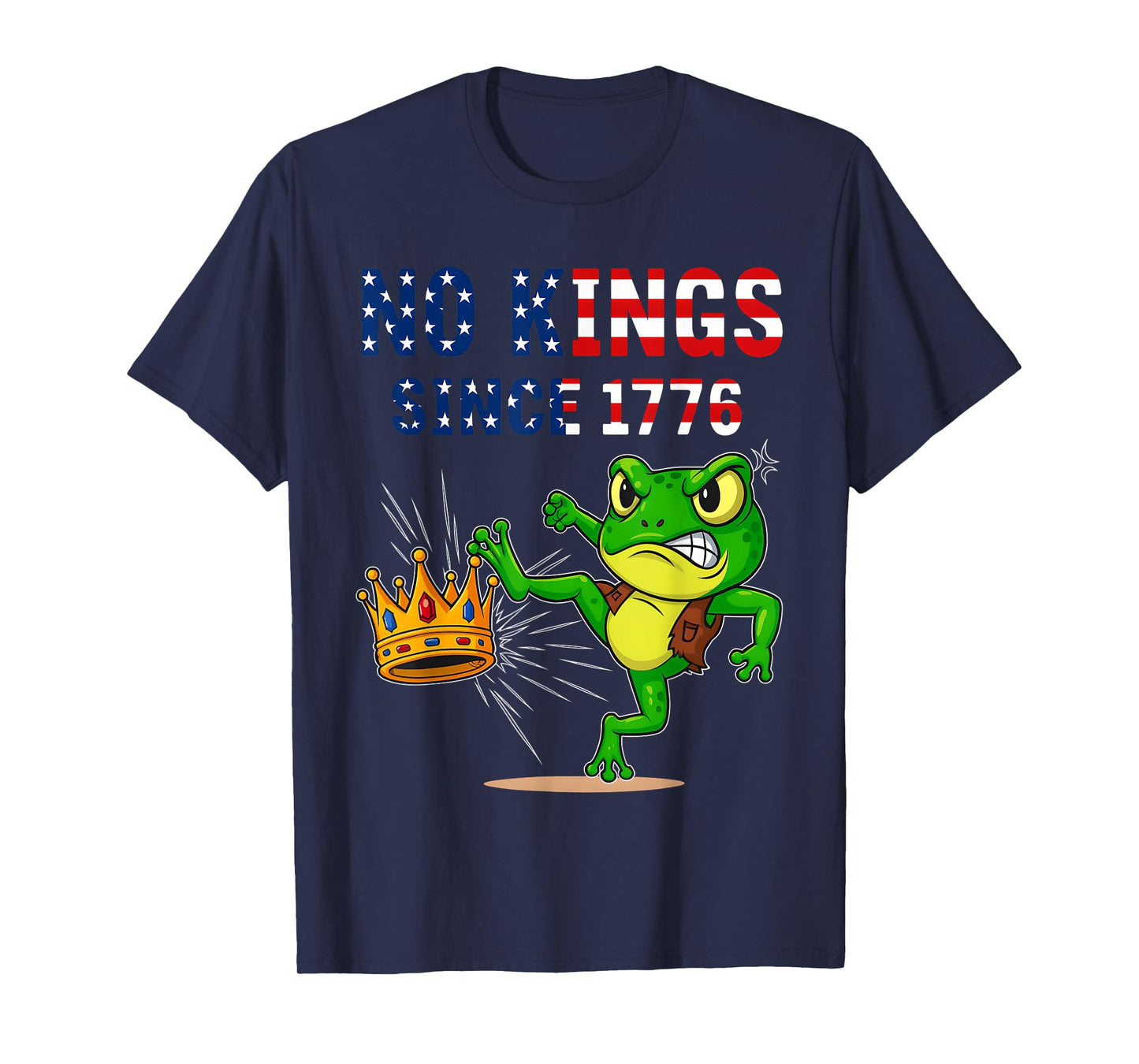 Frog Protest No Kings in America Funny No Kings Since 1776 T-Shirt
