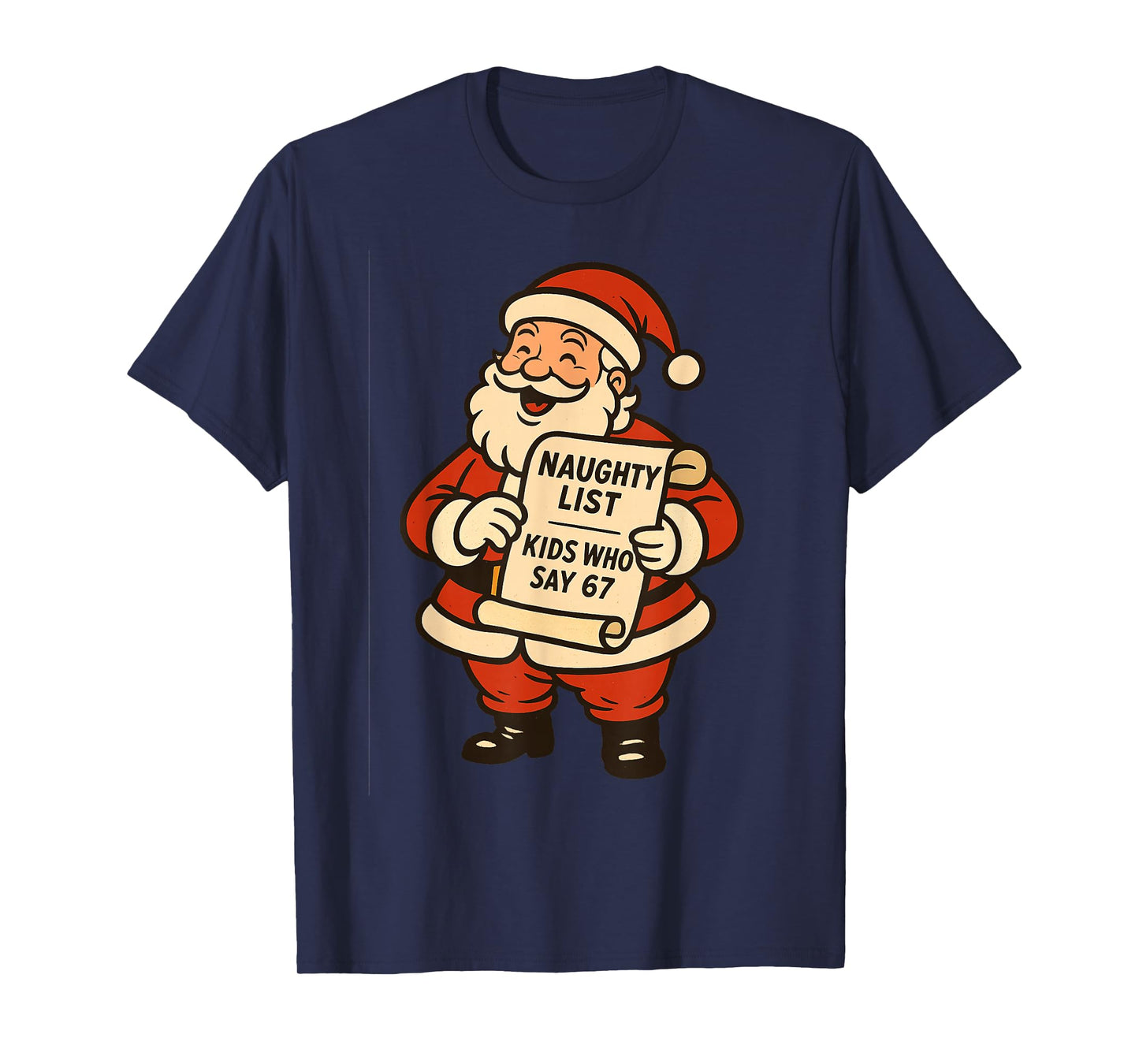 Naughty List Kids Who Say 67 Christmas Six Seven Santa Claus T-Shirt