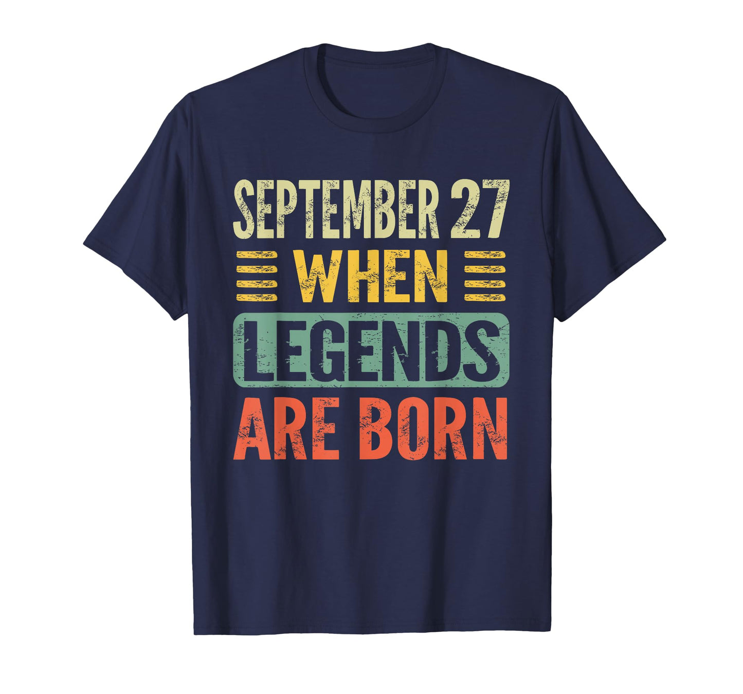 Legends Are Born On September 27th Birthday Vintage Sep 27 T-Shirt
