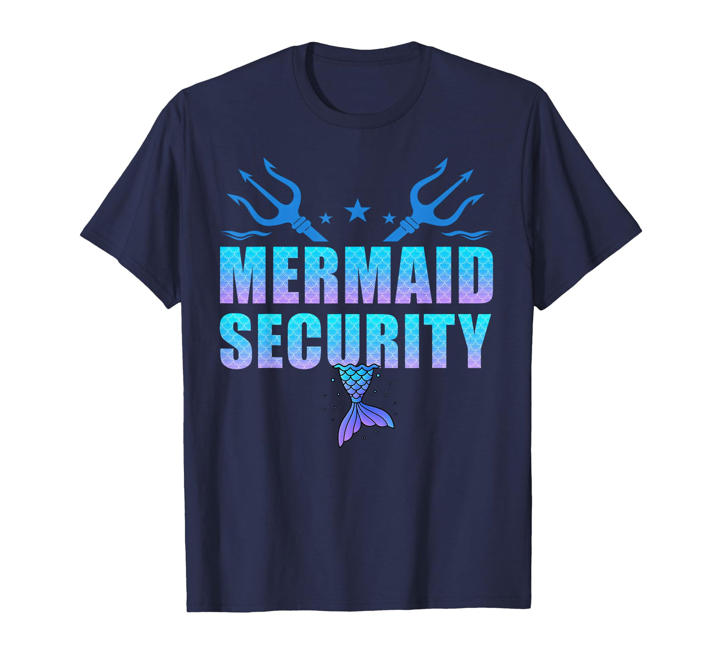 Mermaid Security Funny Dad Mermaid Family Mermaid Squad T-Shirt