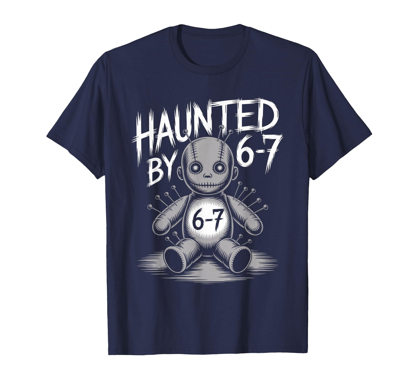 Haunted by 6-7 Funny Halloween 6-7 Costume T-Shirt