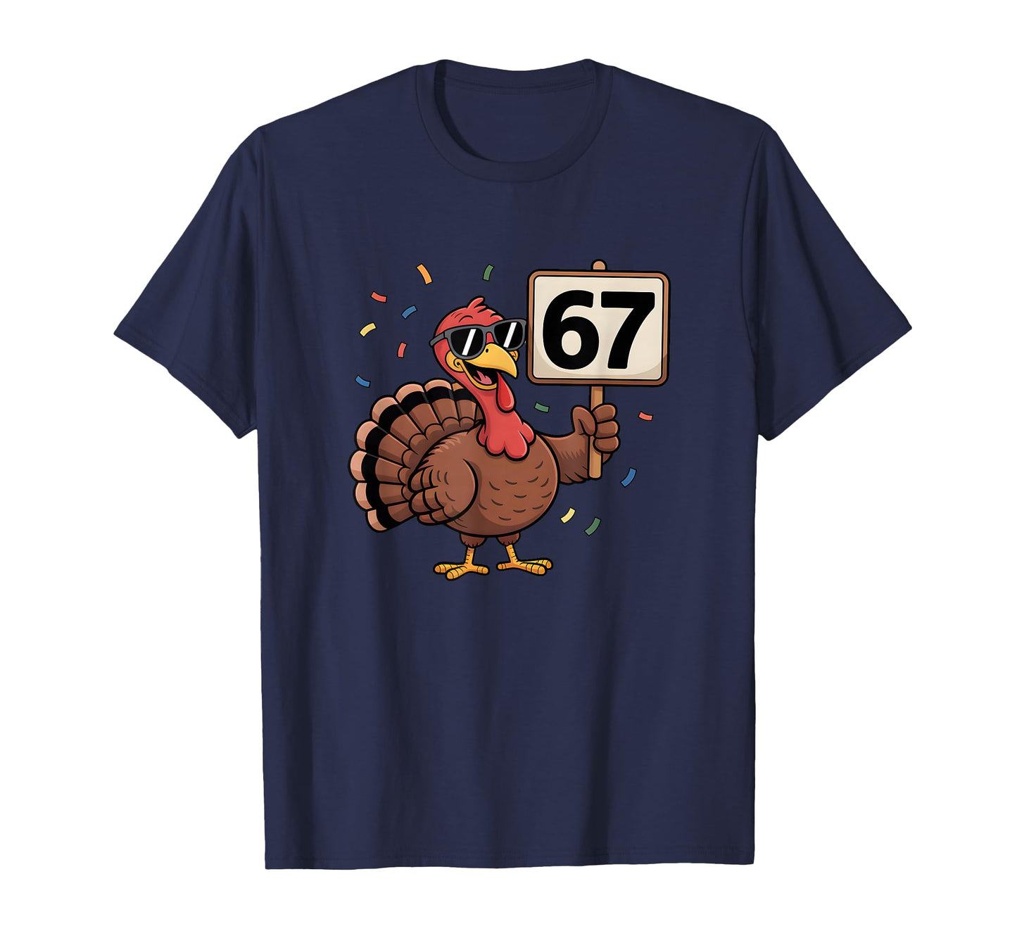 67 Thanksgiving Turkey 6 7 Middle School Thanksgiving T-Shirt