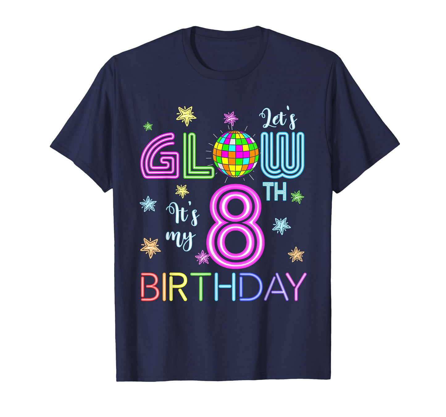 Lets Crazy It's My 8th Birthday Glowing 80s 8 Year Old T-Shirt
