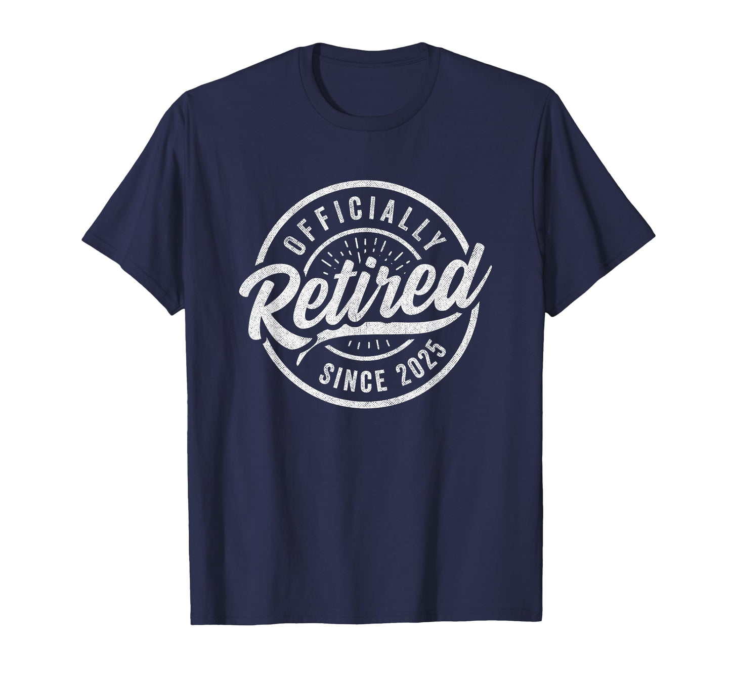 Officially Retired Since 2025 - 2025 Retirement T-Shirt