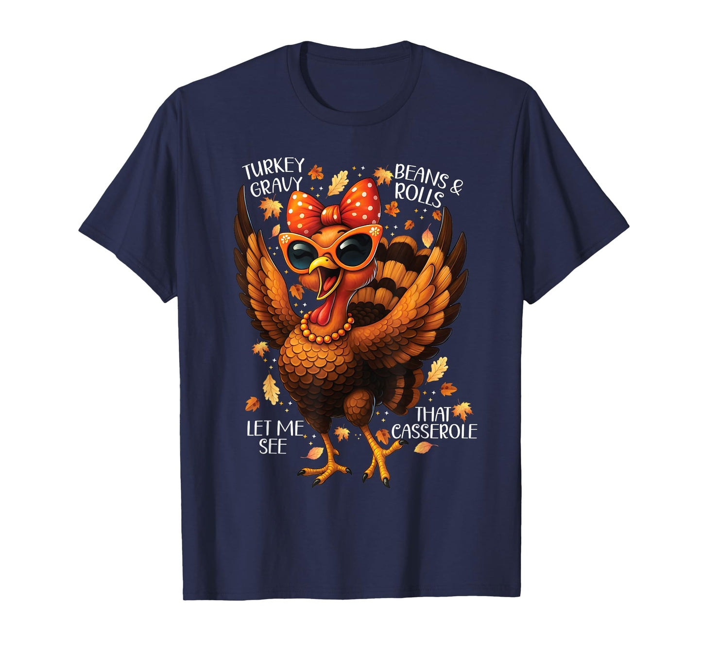 Turkey Gravy Beans Rolls Casserole womens Funny Thanksgiving T-Shirt