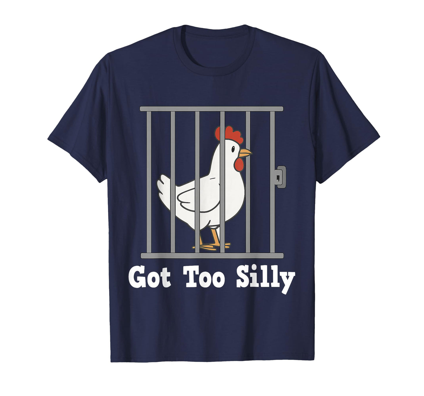 Funny Chicken Meme Got Too Silly Humor Gifts Men Women Kid T-Shirt
