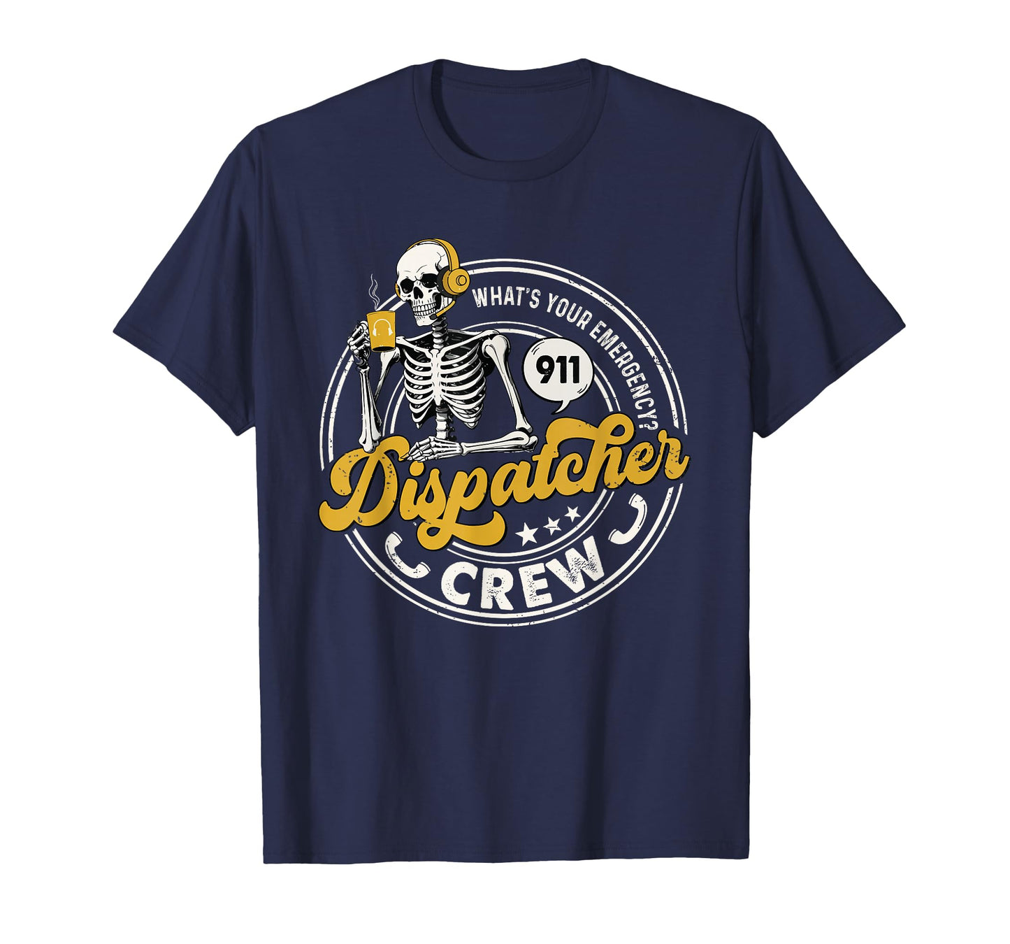 What Your Emergency 911 Dispatcher Crew Halloween Skeleton T-Shirt