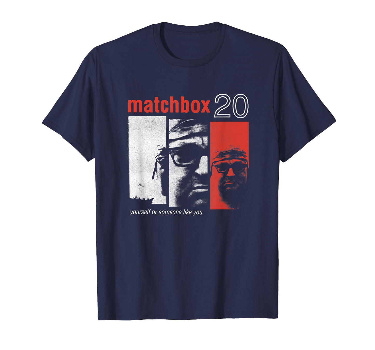 Matchbox Yourself or Someone Like You T-Shirt