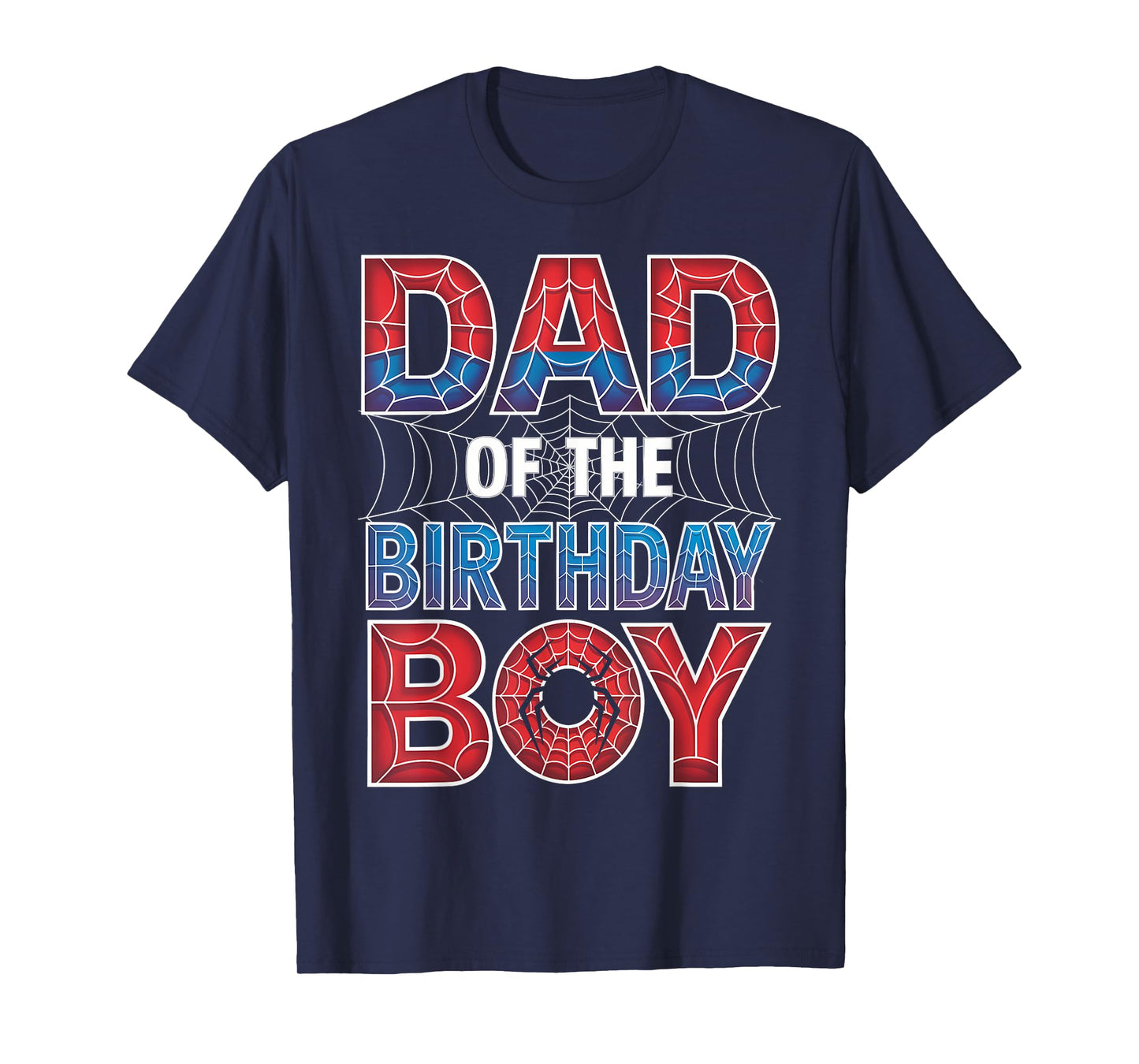 Spider Web Birthday Party Dad of The Birthday Boy T-Shirt