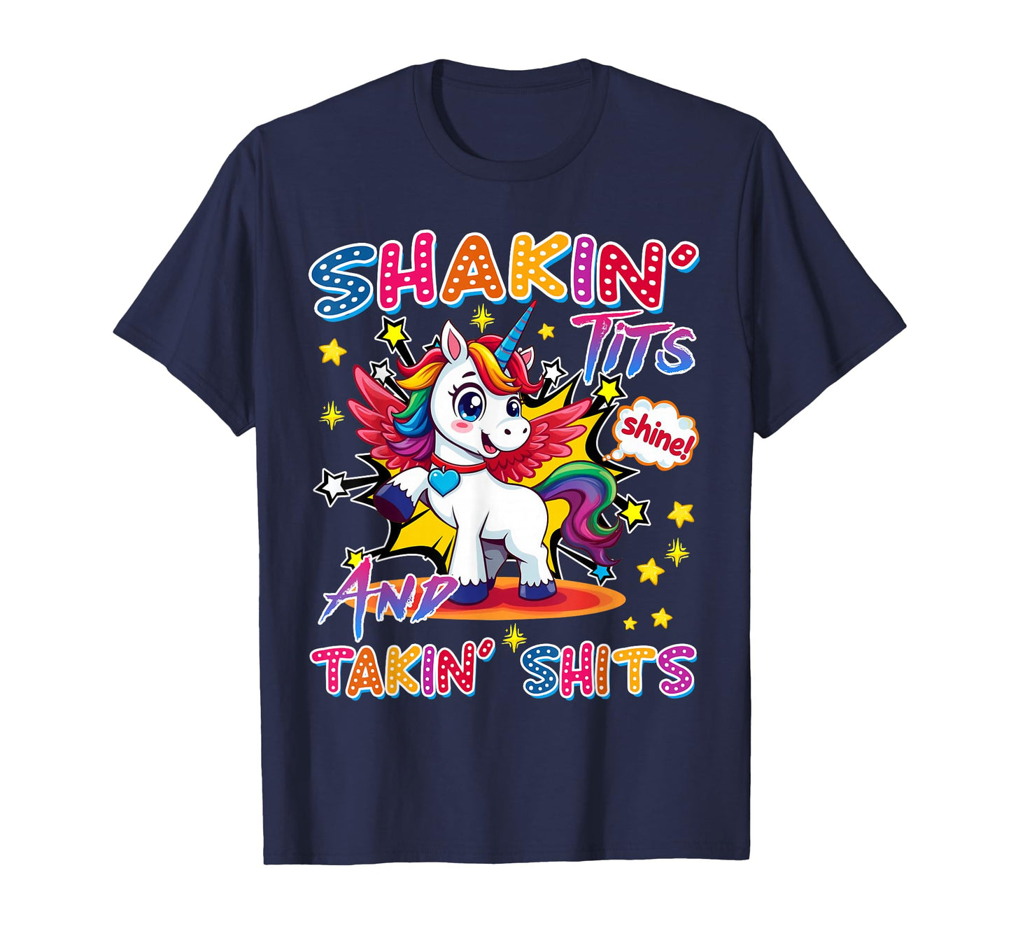 Shakin' Tits and Takin Shits Funny Unicorn Dirty Adult Humor T-Shirt