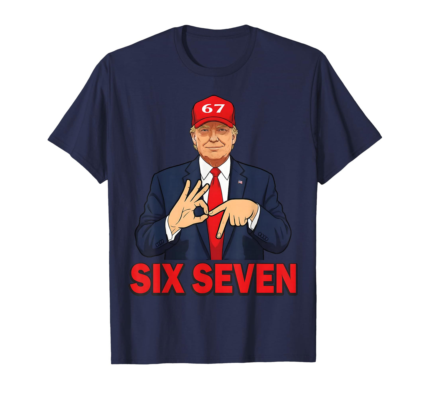 Six Seven Trump Funny Patriotic 6 7 Meme for Men Women Kids T-Shirt