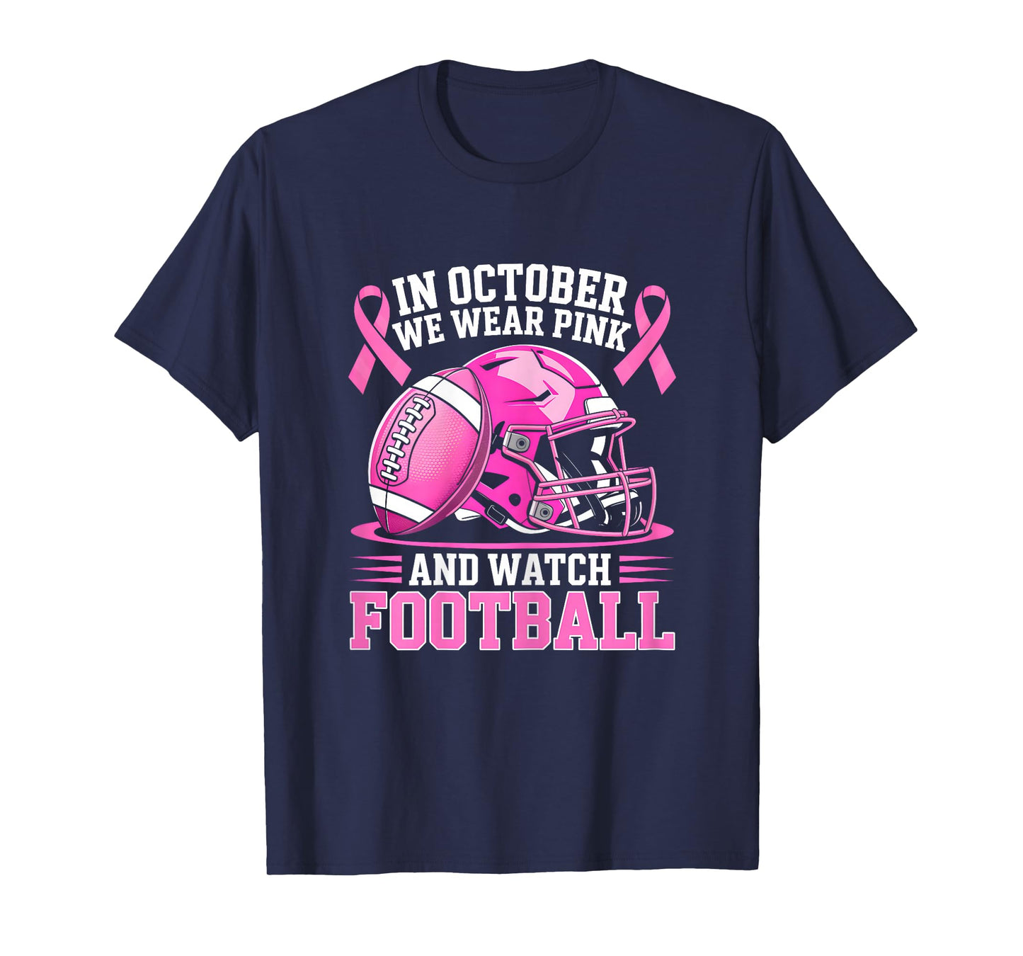 In October We Wear Pink Football Breast Cancer Awareness T-Shirt