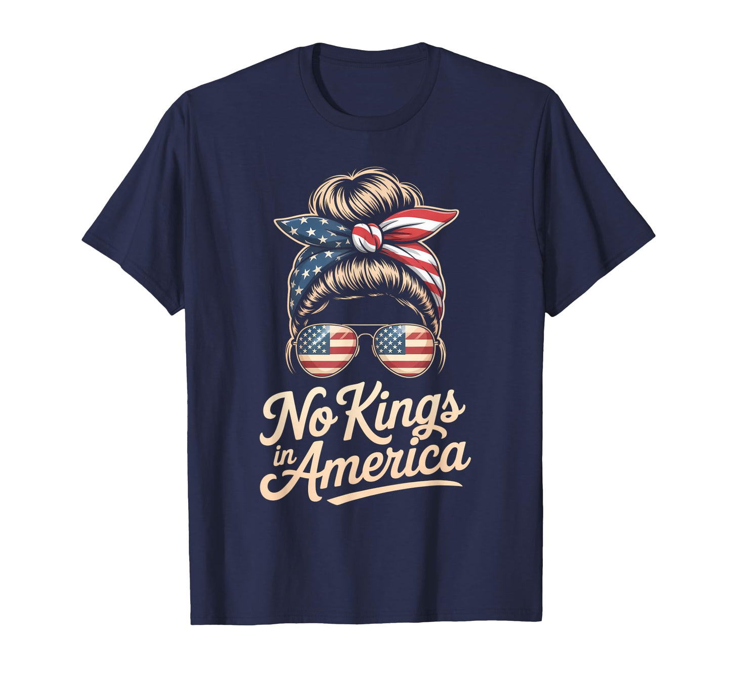 No Kings in America Messy bun USA Flag America Women T-Shirt