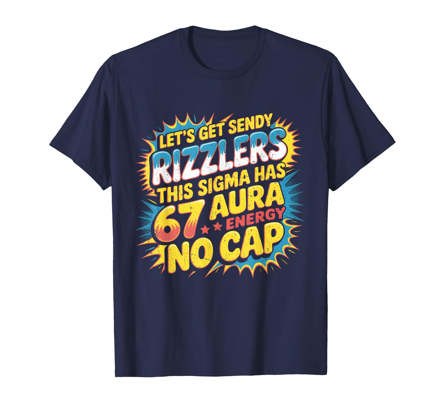 Let’s Get Sendy Rizzlers 67 Aura Meme Design T-Shirt